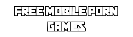 freemobileporngames.cc - Free Mobile Porn Games